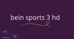 bein sports 3 hd during kora live exclusive broadcast 2025